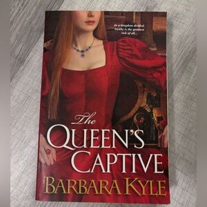 The Queens Captive by Barbara Kyle